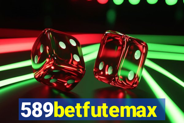 589betfutemax futebol ao vivo